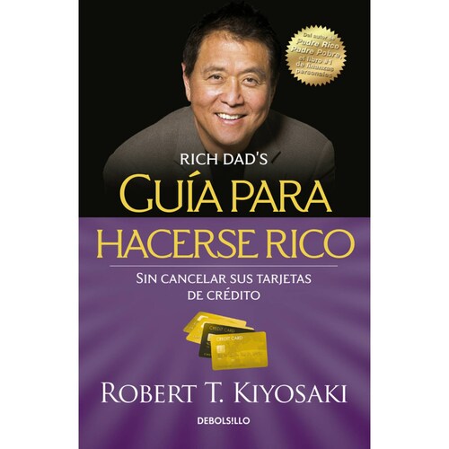 Guía para hacerse rico sin cancelar sus tarjetas de créditoAutorKiyosaki, Robert T.
