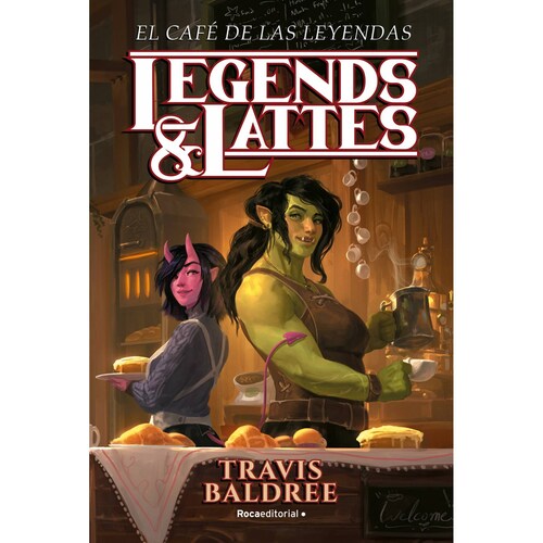 Libro El café de las leyendas Autor Travis Baldree ,Raúl Sastre Letona