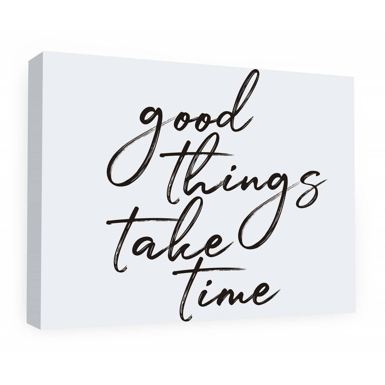 Cuadro Decorativo Canvas Good things take time 150x100