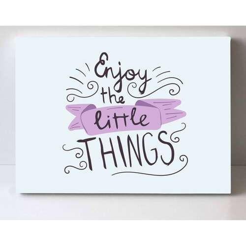 Cuadro Decorativo Canvas Enjoy the little things  105x70