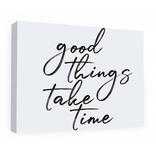 Cuadro Decorativo Canvas Good things take time 45x30