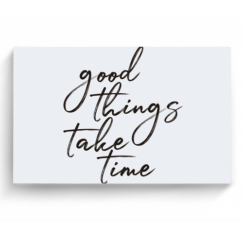 Cuadro Decorativo Canvas Good things take time 45x30