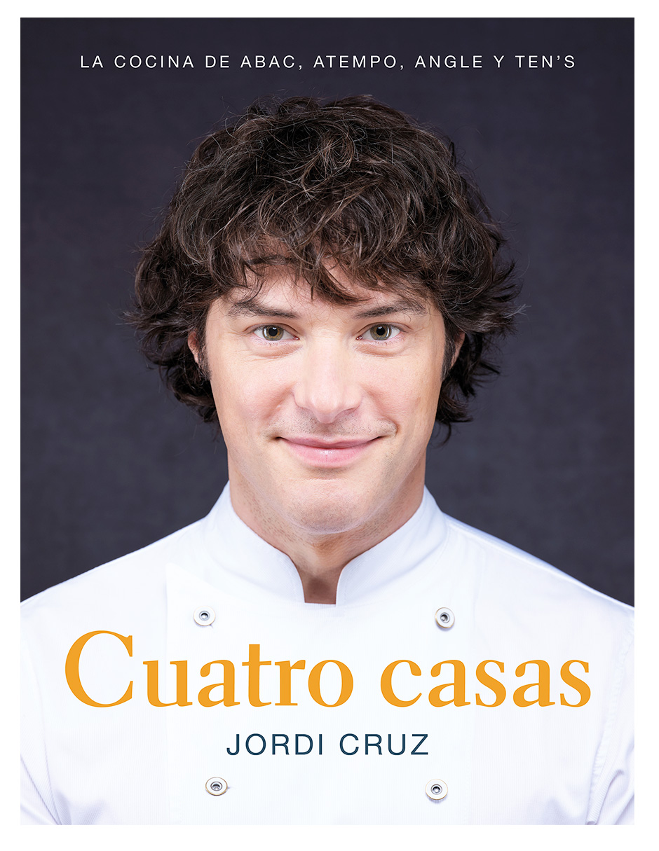 Libro Cuatro casas. La cocina de Jordi en ABaC, Atempo, Angle y Ten's.