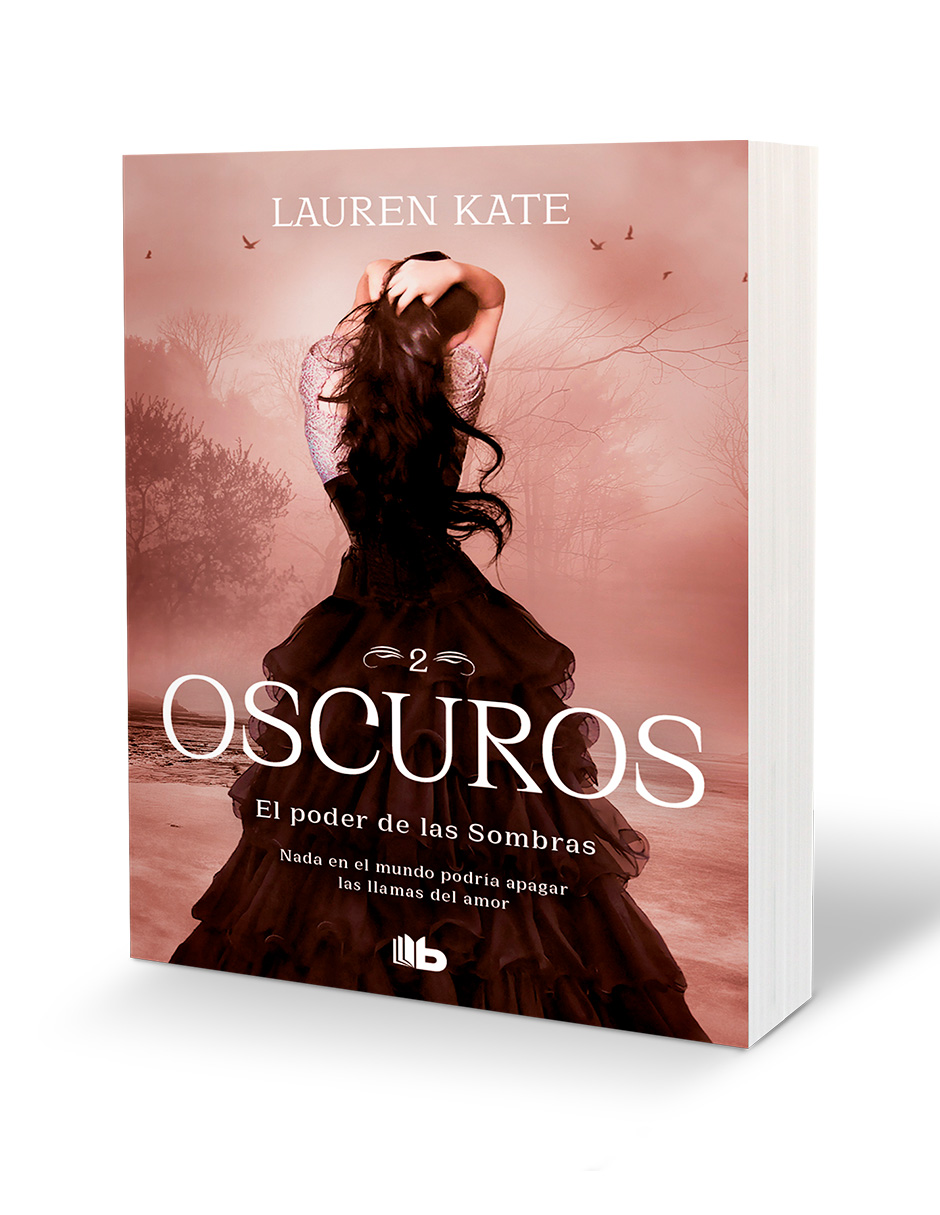 El Poder de las Sombras (Oscuros 2) Autor Lauren Kate.