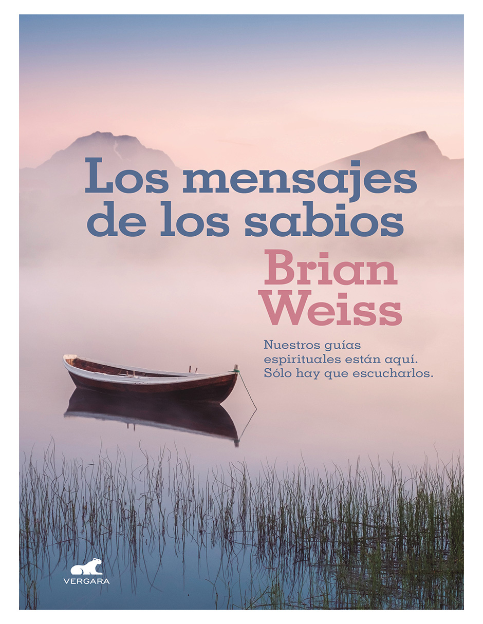 Los Mensajes De Los Sabios Autor Brian Weiss.