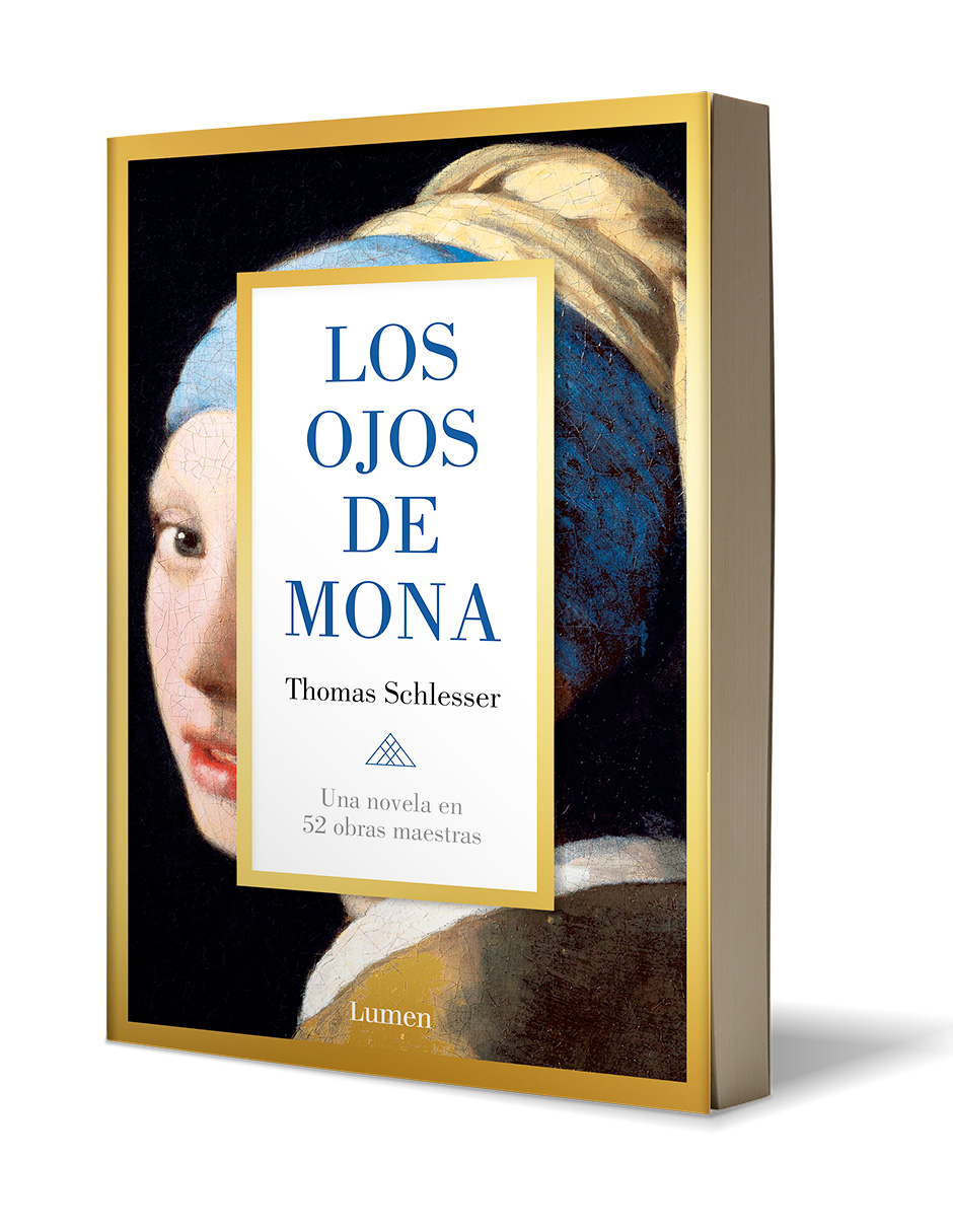 Los ojos de Mona Una novela en 52 obras maestras Autor Thomas Schlesser.
