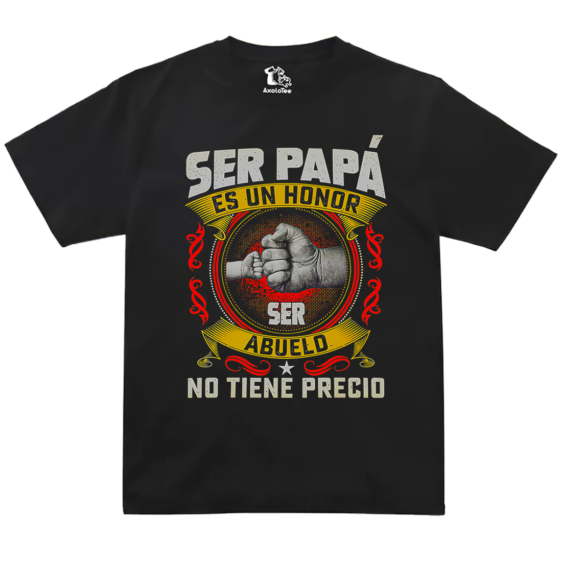 Playera Caballero AxoloTee - Ser papá es un honor, Ser abuelo no tiene precio.