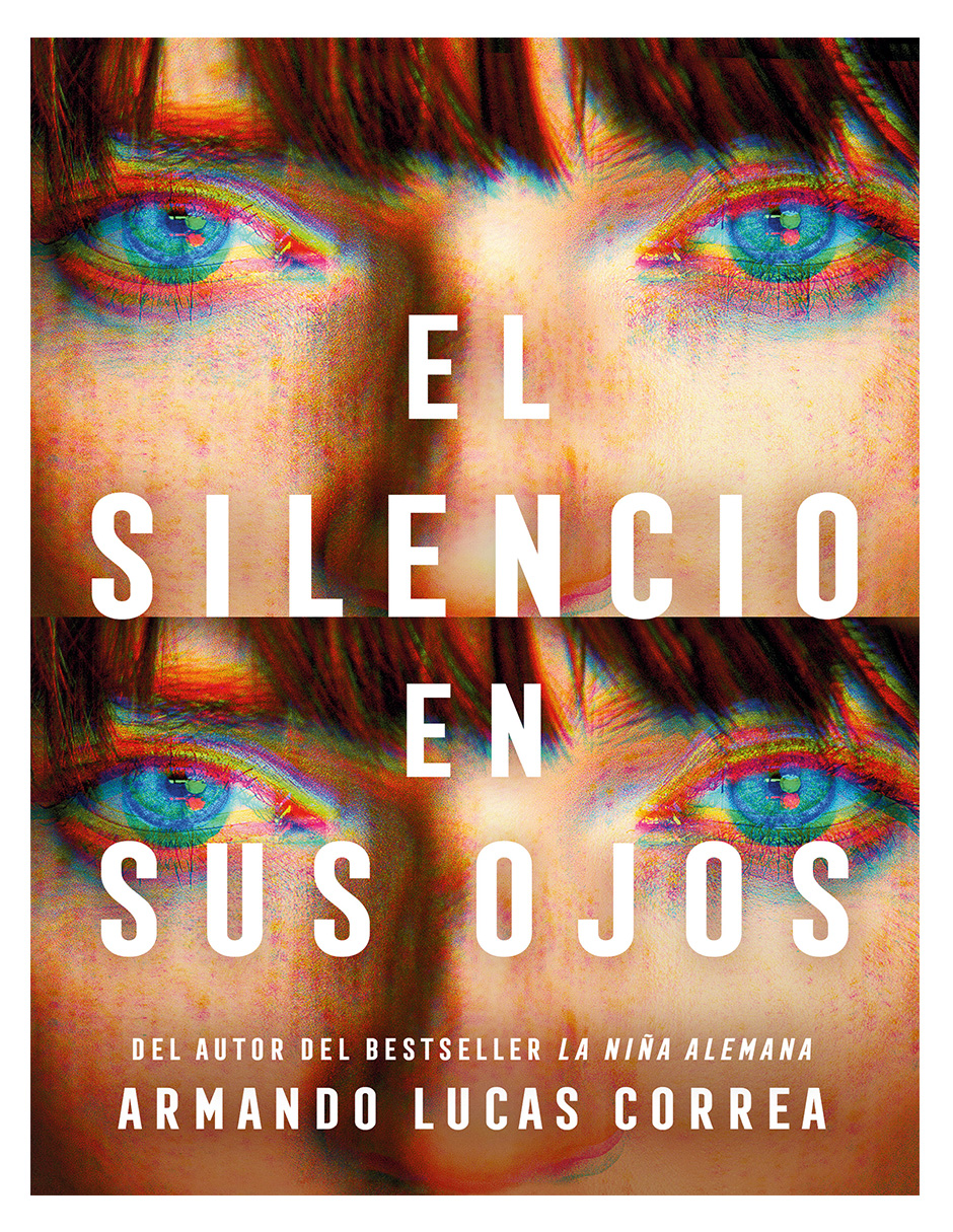 Libro El silencio en sus ojos Autor Armando Lucas Correa.