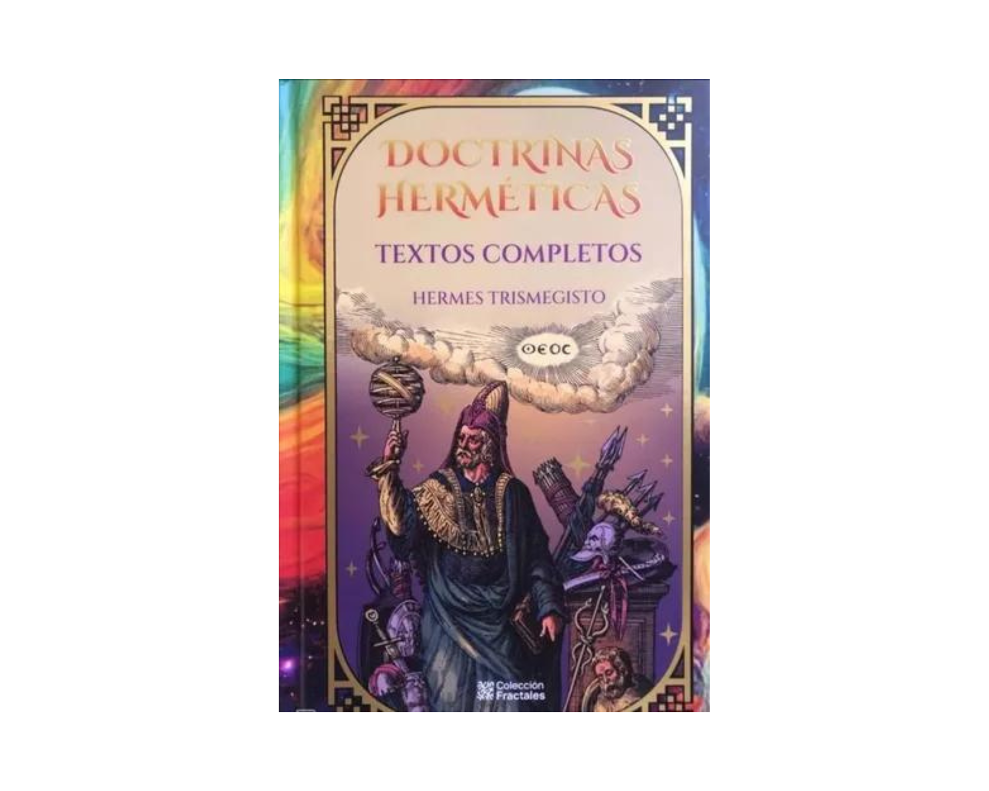 Doctrinas Herméticas Completas ± Dogma Y Ritual + Picatrix.