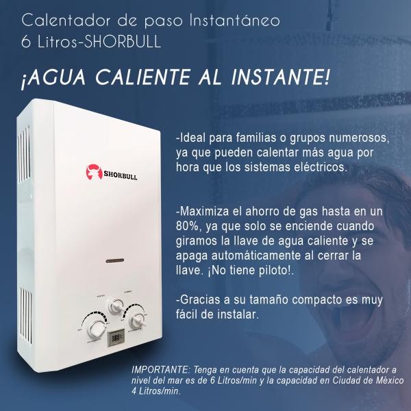 Calentador Paso SHORBULL Instantáneo Agua Ahorrador Gas 6L.