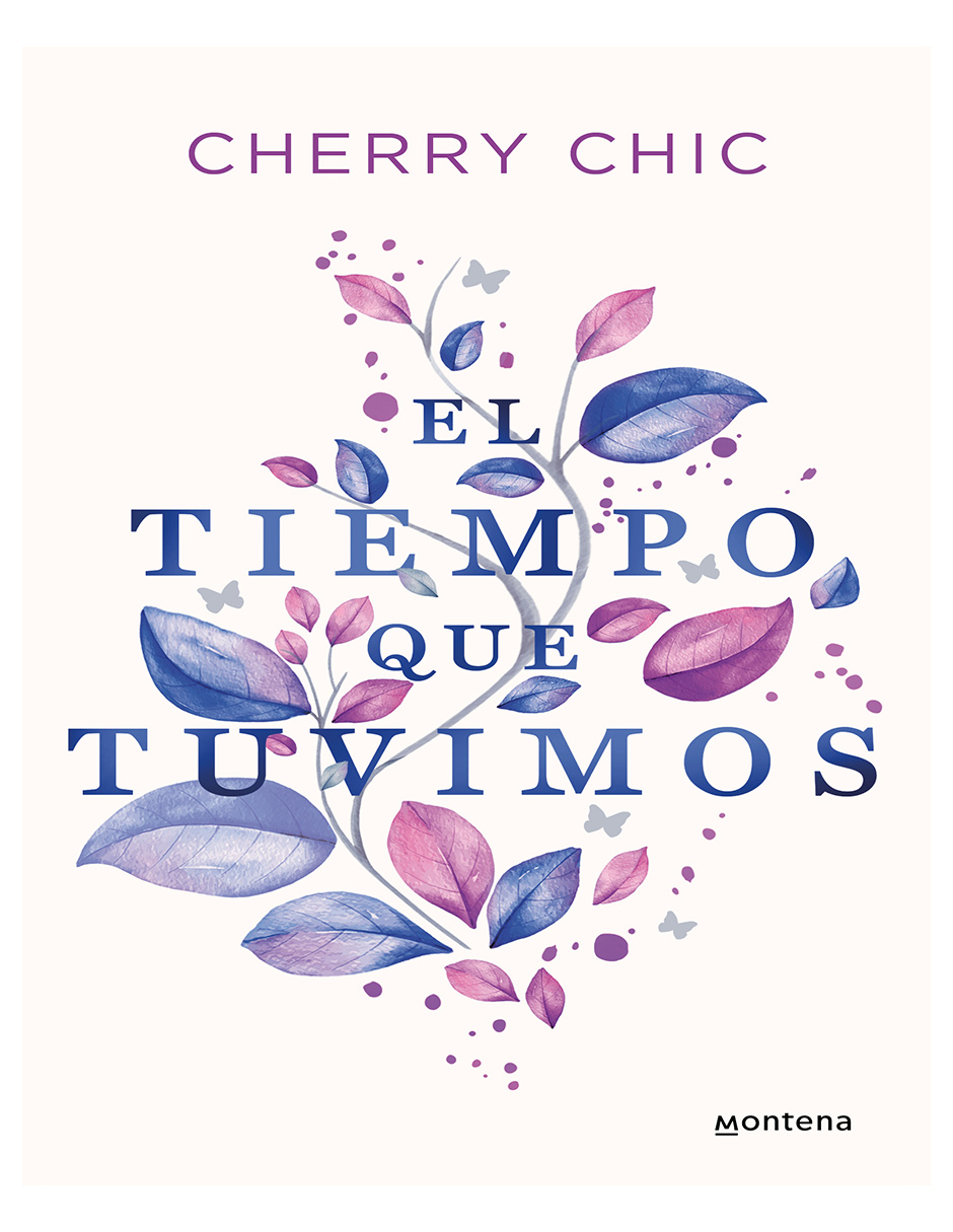 Libro El tiempo que tuvimos Autor Cherry Chic.
