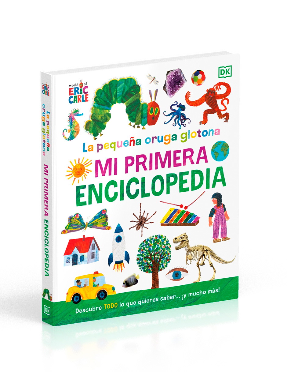 Libro La pequeña oruga glotona: Mi primera enciclopedia Autor Eric Carle.