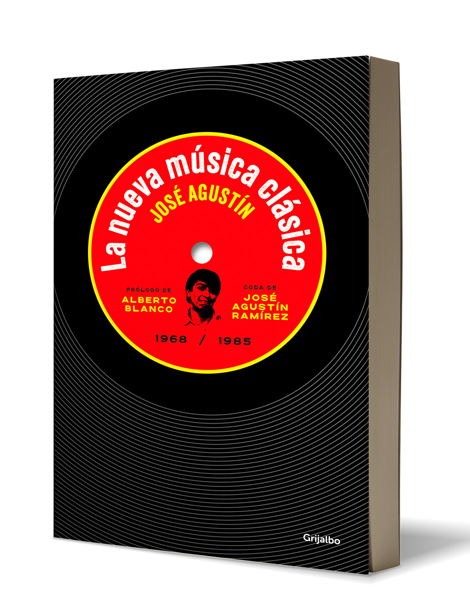 Libro La Nueva Musica Clásica Autor José Agustín.