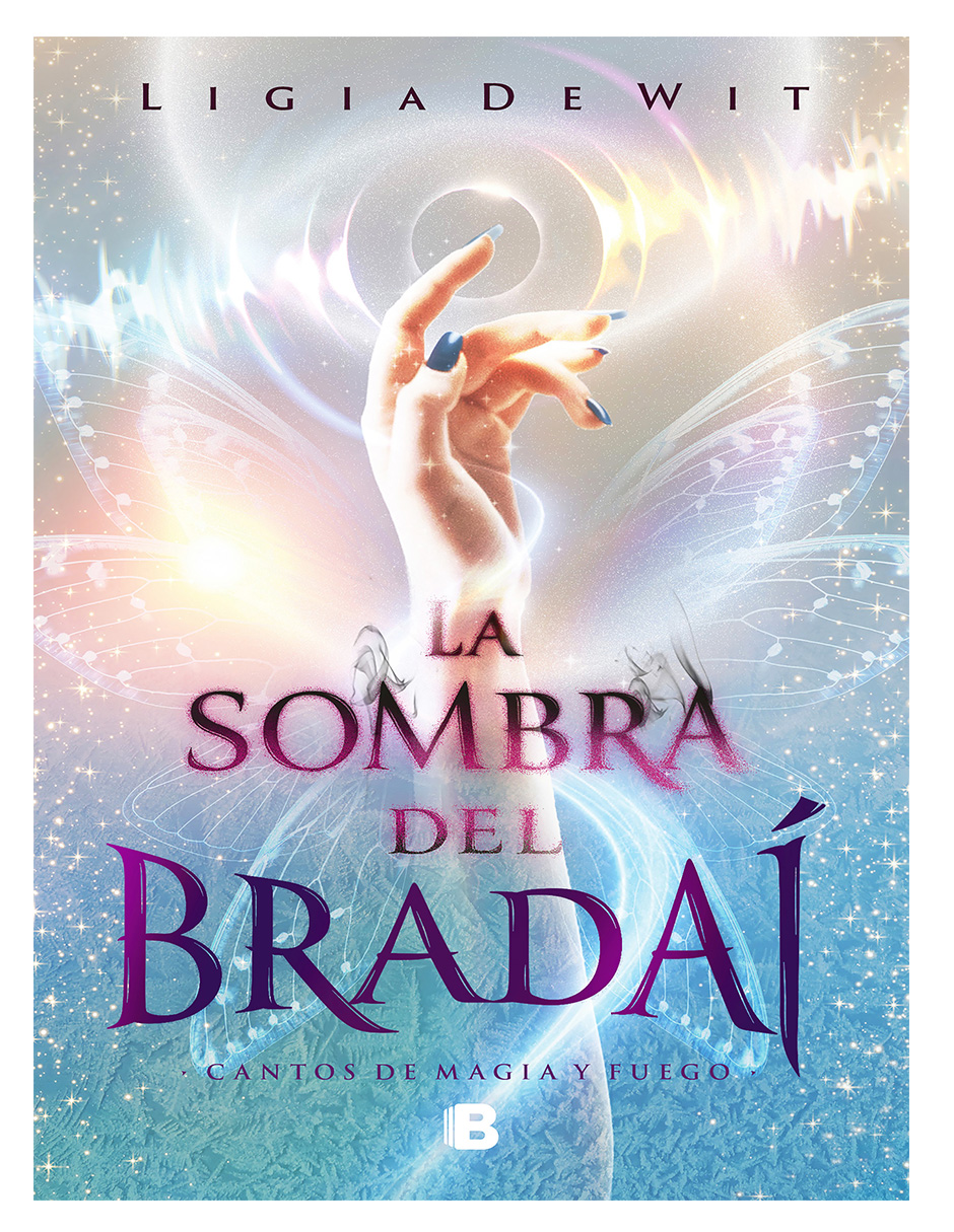 Libro Cantos de magia y fuego 1 - La sombra del Bradaí Autor Ligia De Wit.