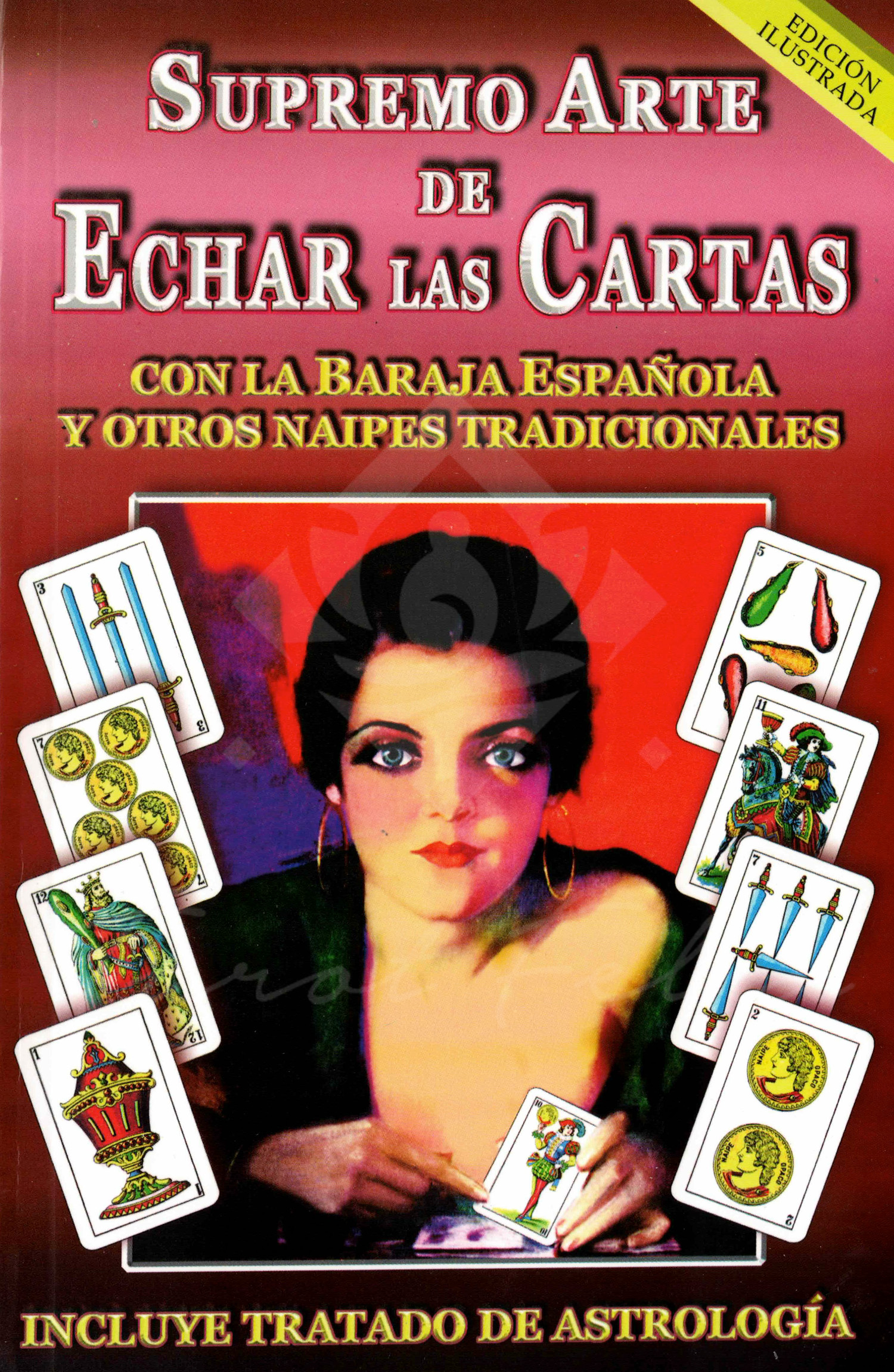 Supremo Arte de Echar Las Cartas Con La Baraja Española