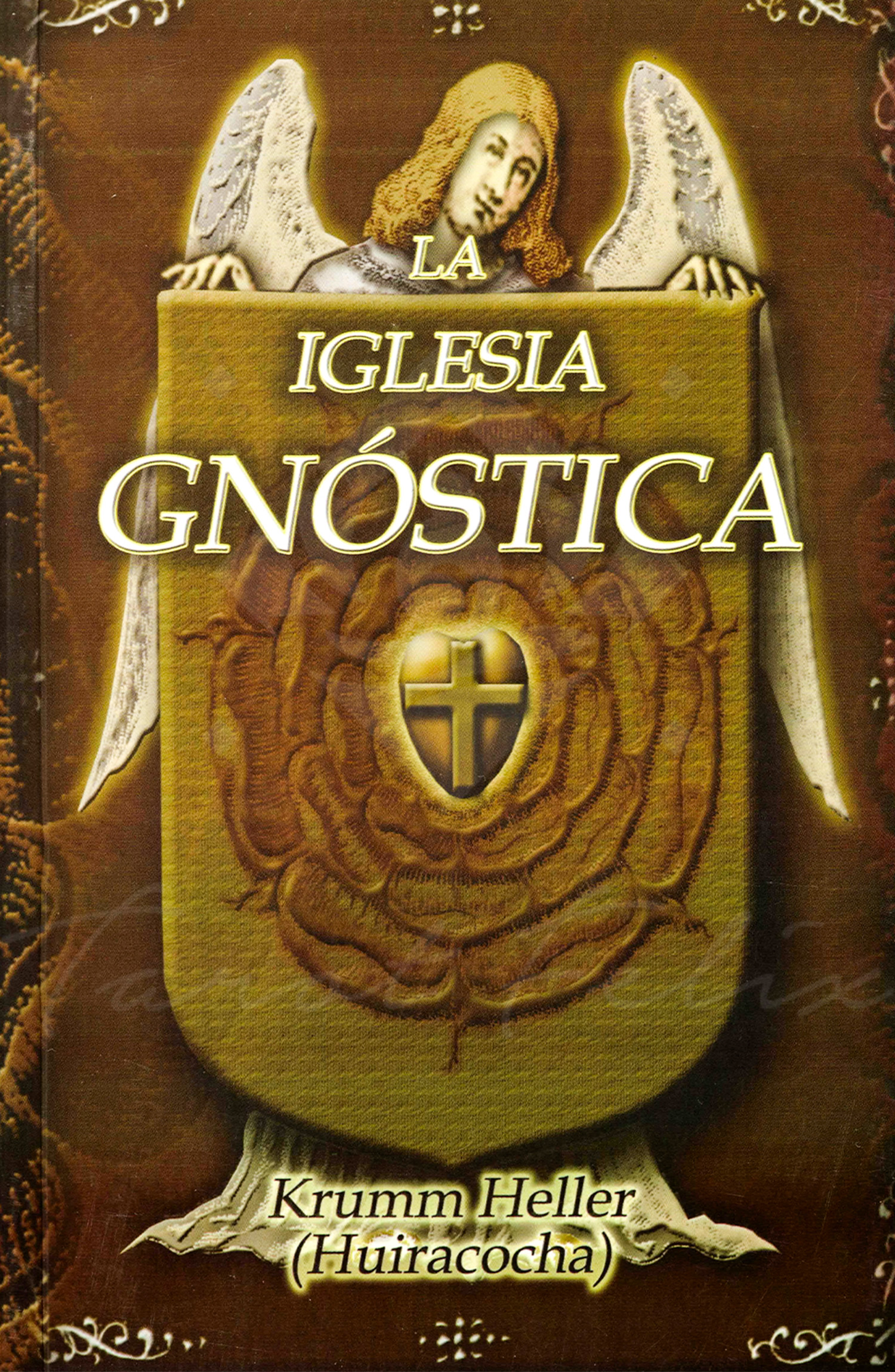 La Iglesia Gnostica: Historia, doctrinas y rituales