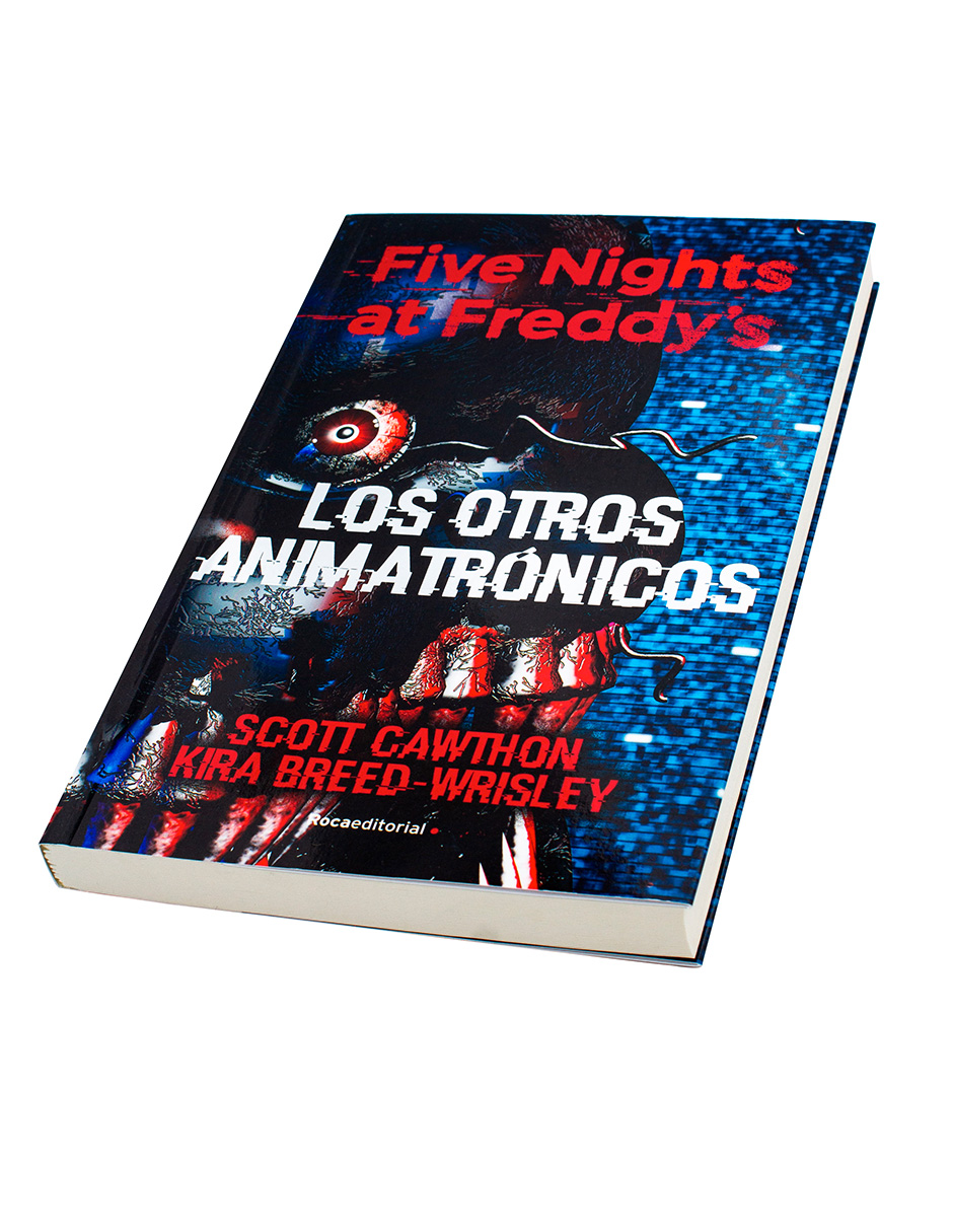 Libro Five Nights at Freddy's 2 - Los otros animatrónicos Autor Scott Cawthon.