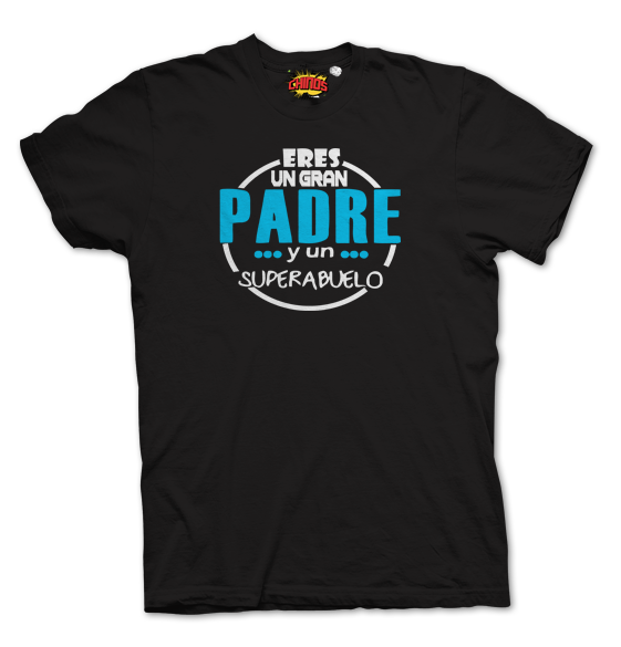 PLAYERA ERES UN GRAN PADRE Y UN SUPER ABUELO, DIA DEL PADRE, DIA DEL ABUELO, CABALLERO, PLAYERAS CHINOS.