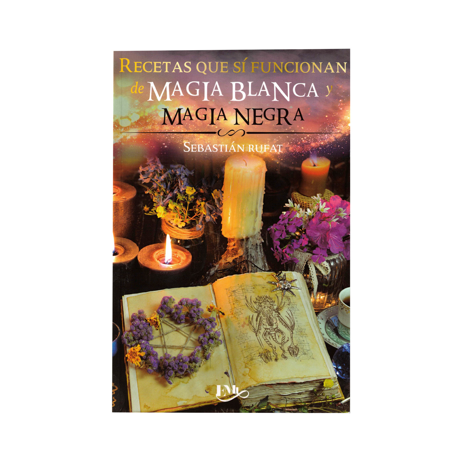 Recetas Que Sí Funcionan De Magia Blanca Y Magia Negra.
