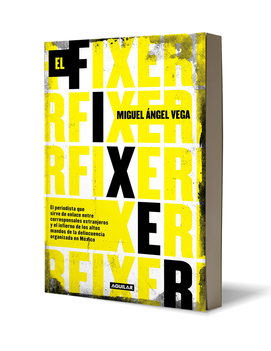 Libro El fixer Autor Miguel Ángel Vega 