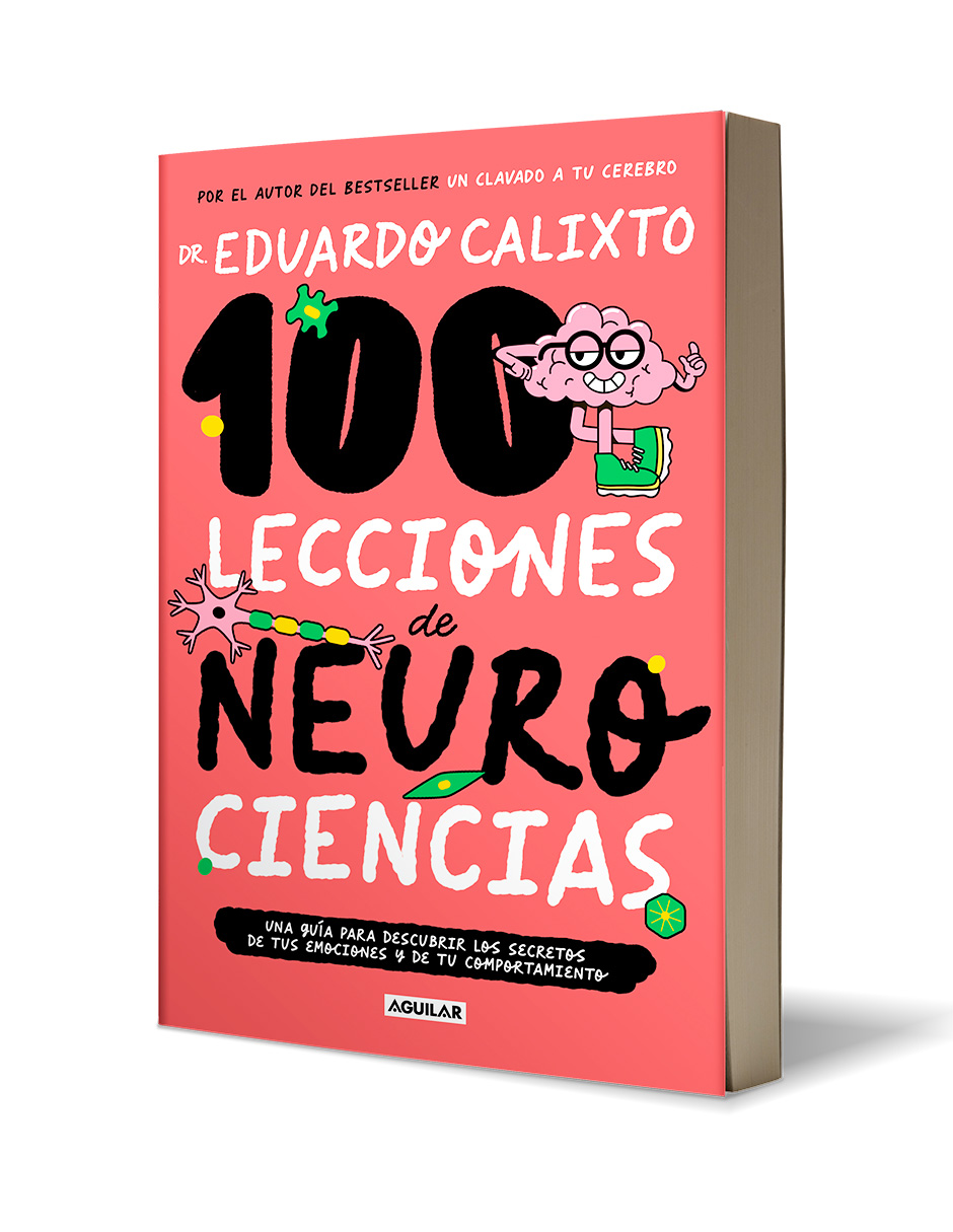 Libro 100 lecciones de neurociencia Autor Dr. Eduardo Calixto