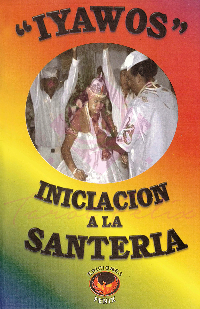 Libro Iyawos: Guía Completa De Iniciación A La Santería Y Ritos Sagrados