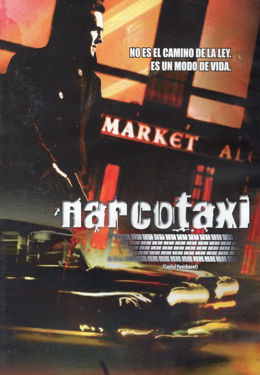 Narcotaxi Capital Punishment Sam Callis Pelicula Dvd