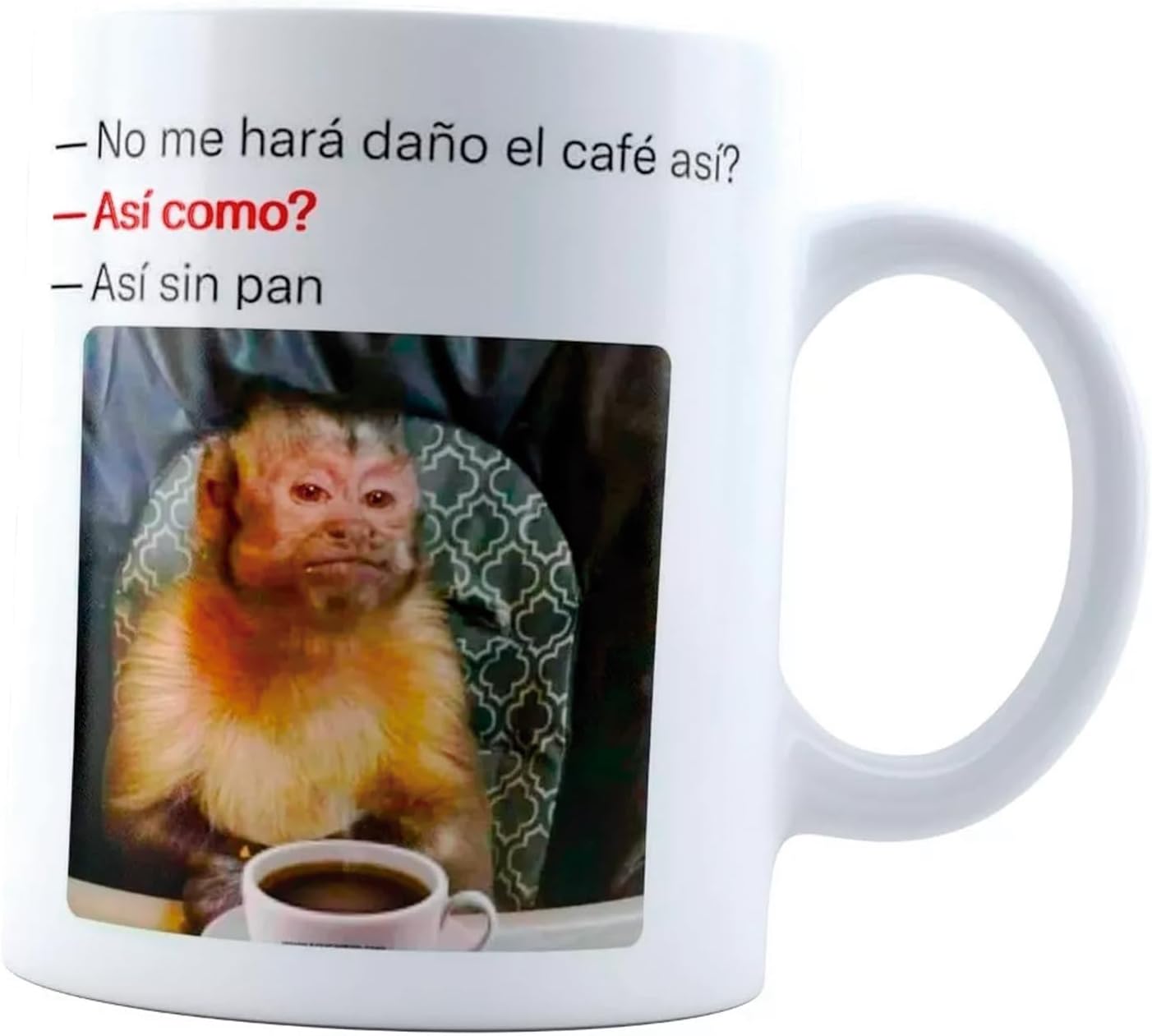 Taza Meme no me hará daño el café así sin pan | Frase Meme divertida | Cerámica Blanca 11 oz | Para Café o té