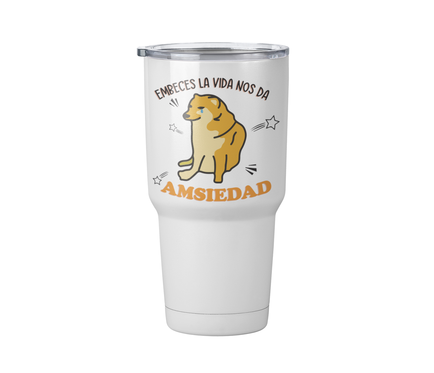 Termo cheems embeces la vida nos da amsiedad | perrito doge | Blanco Acero | frase meme divertido | Viajero Metálico 30 oz l Personaje