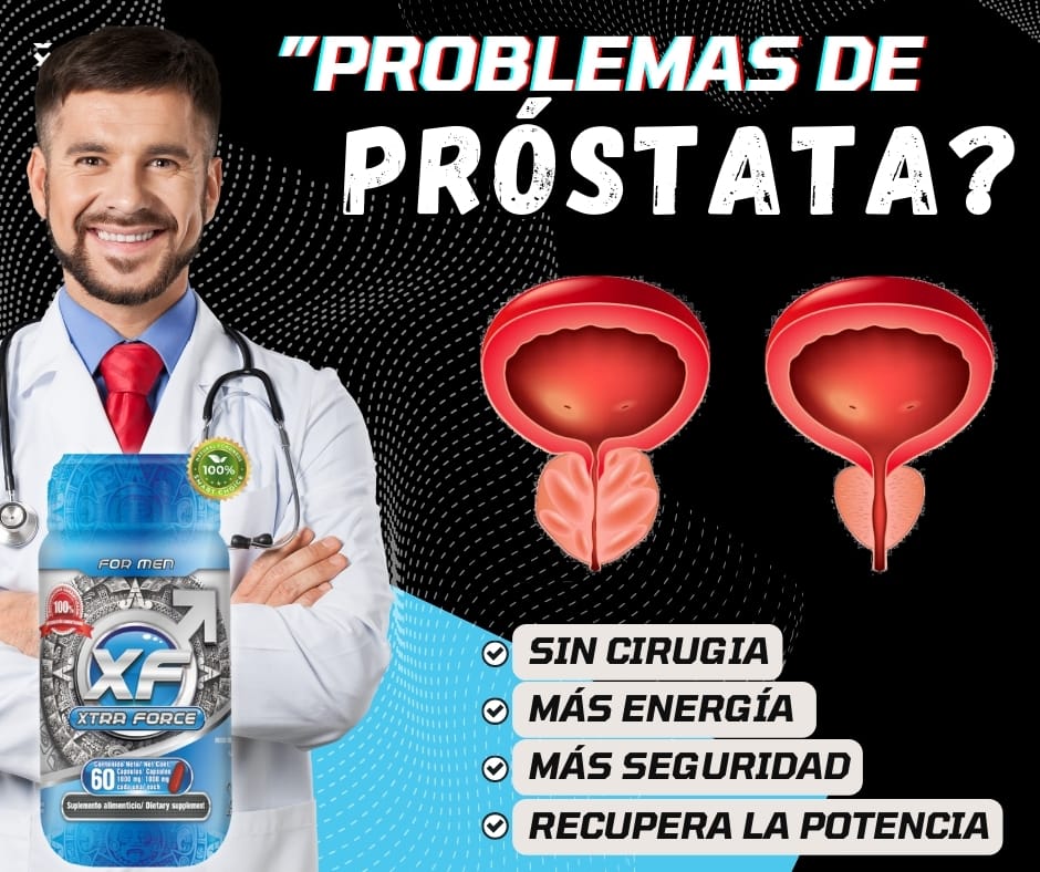 Vigorizante masculino, Próstata Sana, Xtraforce 100% Garantizado  Frasco 60.