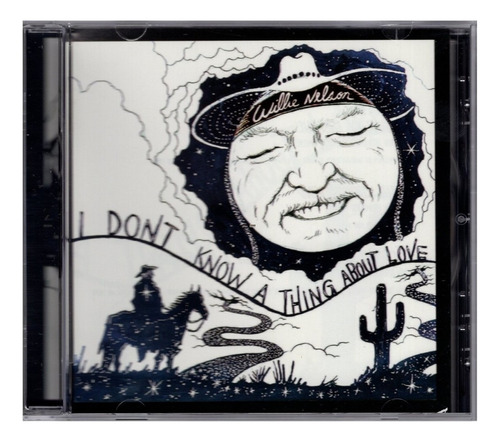 Willie Nelson I Dont Know Thing About Love Songs Harlan Howard Cd