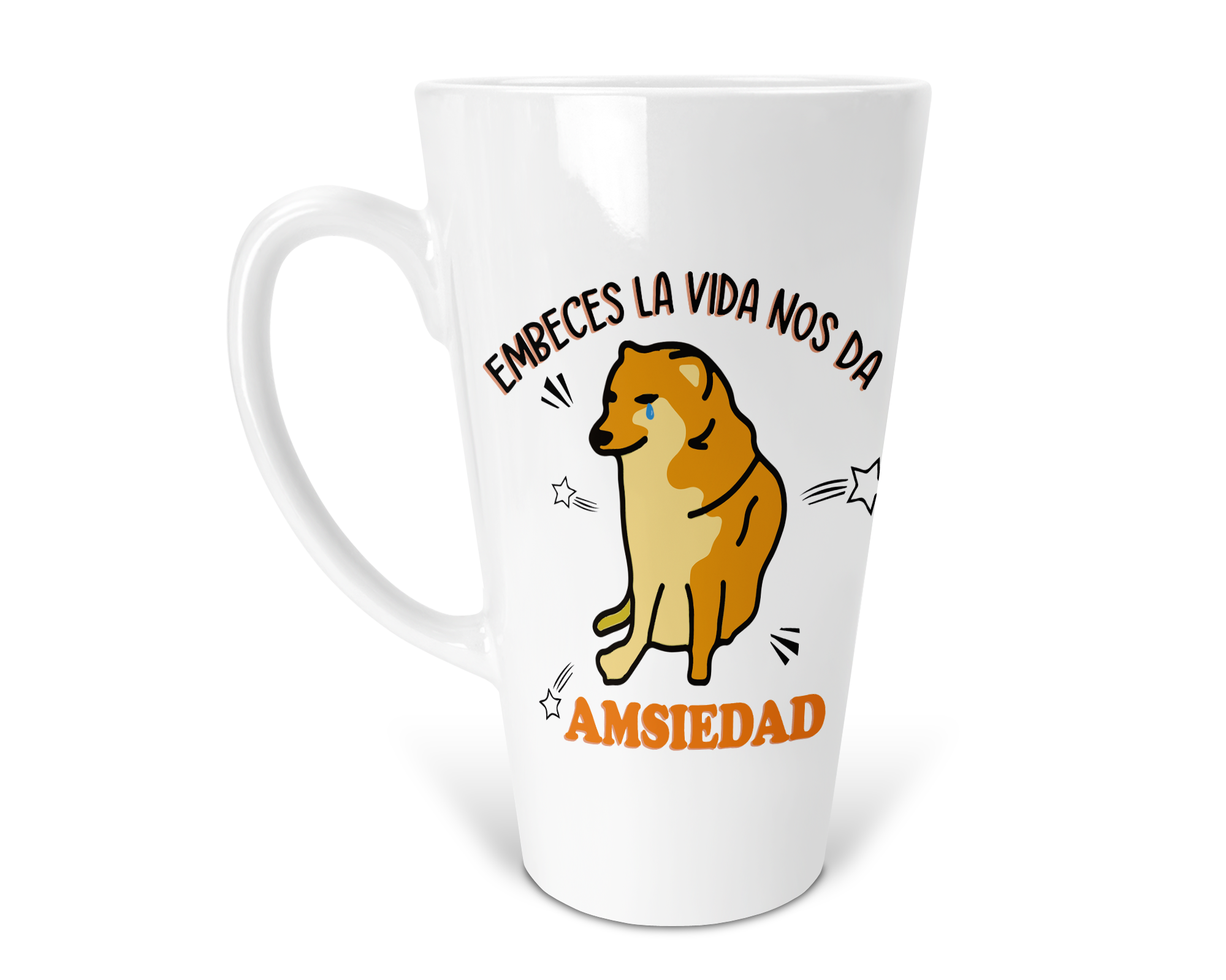 Taza Cónica blanca Perrito Cheems Embeces la vida me da Amsiedad