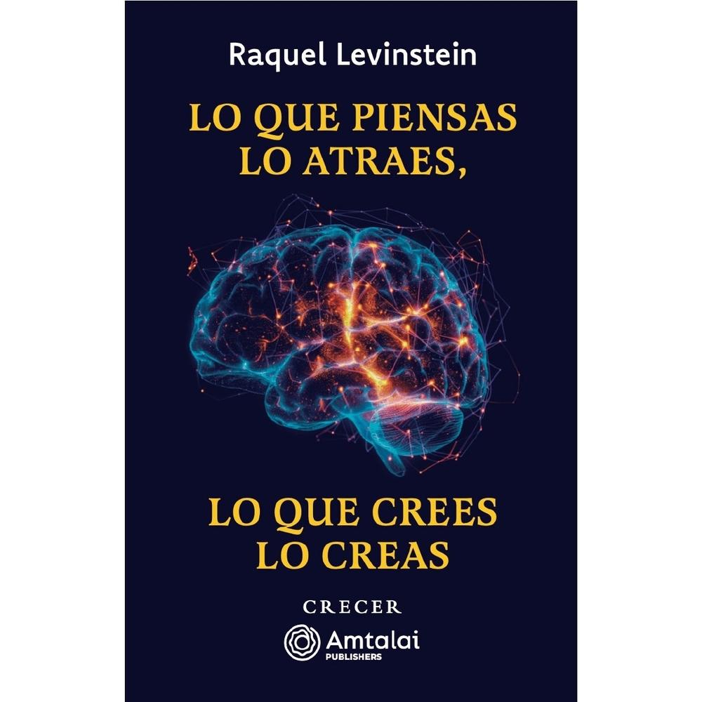 Lo que piensas lo atraes, lo que crees lo creas